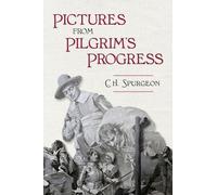 Charles Haddon Spurgeon Pictures from Pilgrim's Progress (Tascabile)