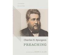 Charles Haddon Spurgeon Preaching: A Sermon Collection (Tascabile)