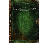 Charles Haddon Spurgeon Spurgeon's Sermons Volume 03 (Tascabile)