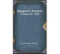 Charles Haddon Spurgeon Spurgeon's Sermons Volume 04 (Copertina rigida)