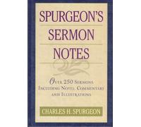Charles Haddon Spurgeon's Sermon Notes over 250 Sermons Incl (Copertina rigida)