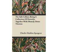 Charles Haddon The Salt-Cellars; Being A Collection Of Proverbs, To (Tascabile)