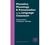 Charles Hall Chris Phonetics, Phonology & Pronunciation for the Lan (Tascabile)