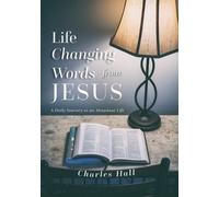 Charles Hall Life Changing Words from Jesus (Tascabile)
