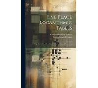 Charles Hamilton Ashton Walter Randal Five Place Logarithmic (Copertina rigida)