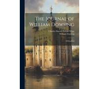 Charles Harold Evelyn White William Dows The Journal of William Dows (Tascabile)