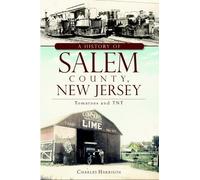 Charles Harrison A History of Salem County, New Jersey (Tascabile)