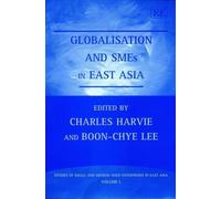 Charles Harvie Globalisation and SMEs in East Asia (Copertina rigida)