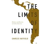 Charles Hatfield The Limits of Identity (Tascabile) Border Hispanisms
