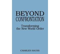 Charles Hauss Beyond Confrontation (Tascabile)