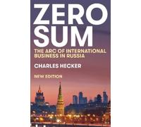 Charles Hecker Zero Sum (Tascabile) New Perspectives on Eastern Europe & Eurasia