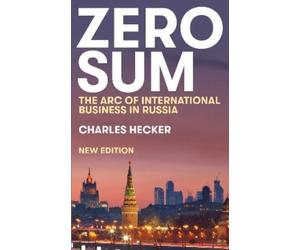 Charles Hecker Zero Sum (Tascabile) New Perspectives on Eastern Europe & Eurasia