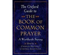 Charles Hefling Cynthia Sha The Oxford Guide to the Book of Common P (Tascabile)