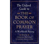 Charles Hefling The Oxford Guide to The Book of Common Prayer (Copertina rigida)