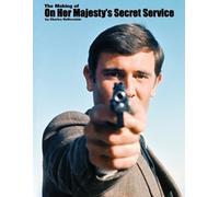 Charles Helfenstein The Making of on Her Majesty's Secret Service (Tascabile)