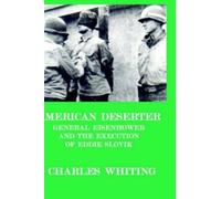 CHARLES, HENRY American Deserter. General Eisenhower and the (Copertina rigida)