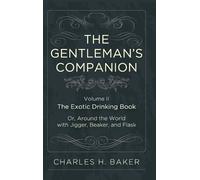 Charles Henry Baker The Gentleman's Companion (Copertina rigida)