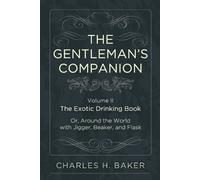 Charles Henry Baker The Gentleman's Companion (Tascabile)