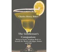 Charles Henry Baker The Gentleman's Companion (Tascabile)