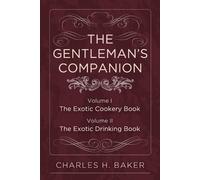 Charles Henry Baker The Gentleman's Companion (Tascabile)