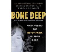 Charles Henry Bosworth Joel Schwartz Bone Deep (Copertina rigida)
