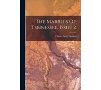 Charles Henry Gordon The Marbles Of Tennessee, Issue 2 (Tascabile)