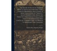 Charles Henry H The Book Of Ruth In Hebrew With A Critically-revised (Tascabile)