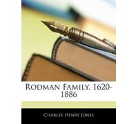 Charles Henry Jones Rodman Family, 1620-1886 (Tascabile)
