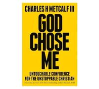 Charles Henry Metcalf, III God Chose Me (Copertina rigida)