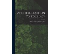 Charles Henry O'Donoghue An Introduction To Zoology (Tascabile)