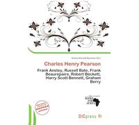Charles Henry Pearson: Frank Anstey, Russell Bate, Frank Beaurepaire, Robert Beckett, Harry Scott Bennett, Graham Berry
