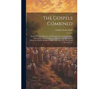 Charles Henry Pope The Gospels Combined (Copertina rigida)