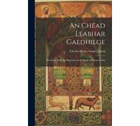 Charles Henry Stanley Davis An Chéad Leabhar Gaedhilge (Tascabile)