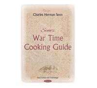 Charles Herman Senn Senn's War Time Cooking Guide (Tascabile)