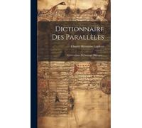 Charles Hermann Lambert Dictionnaire Des Parallèles (Copertina rigida)