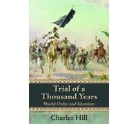 Charles Hill Trial of a Thousand Years (Copertina rigida)