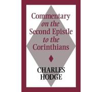 Charles Hodge Commentary on the Second Epistle to the Corinthians (Tascabile)