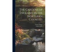 Charles Holme Studio The Gardens of England in the Northern C (Copertina rigida)