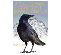 Charles Hood A Californian's Guide to the Birds among Us (Tascabile)