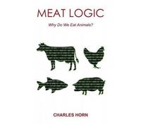 Charles Horn Meat Logic (Tascabile)