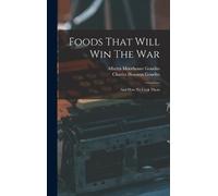 Charles Houston Goudiss Foods That Will Win The War (Copertina rigida)