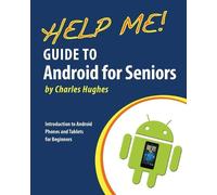 Charles Hughes Help Me Guide to Android for Seniors (Tascabile)