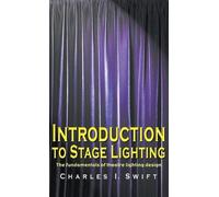 Charles I Swift Introduction to Stage Lighting (Copertina rigida)