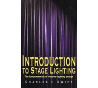 Charles I Swift Introduction to Stage Lighting (Tascabile)