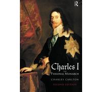 Charles I: The Personal Monarch, 2nd Edition