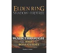 Elden Ring Shadow of the Erdtree Walkthrough and Boss Guides (Tascabile)