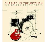 Charles In The Kitchen - Spleen Controversy