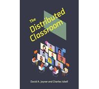 Charles Isbell David A. Joyner The Distributed Classroom (Copertina rigida)