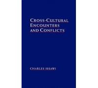 Charles Issawi Cross-Cultural Encounters and Conflicts (Copertina rigida)