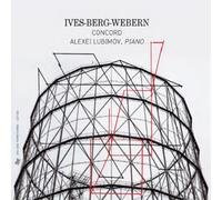 Alexei Lubimov – Ives / Berg / Webern: Concord – CD